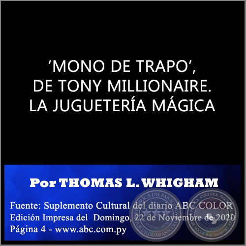 MONO DE TRAPO, DE TONY MILLIONAIRE. LA JUGUETERÍA MÁGICA - Por RUBÉN VARILLAS - Domingo, 22 de Noviembre de 2020